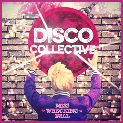 DJ-Set: Miss_Wreckingball meets Disco Collective