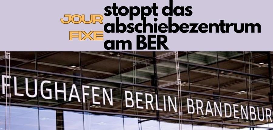 IL Berlin Jour Fixe – Zum Abschiebegefängnis am BER