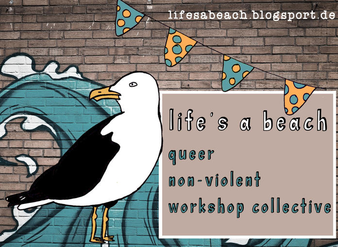 Life’s a Beach – Workshop: Zu viel Politik machen? – Self-Care im politischen Alltag.